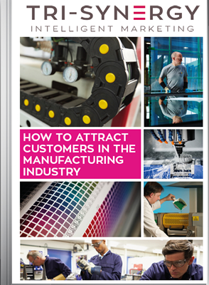 How to attract customers in the manufacturing industry